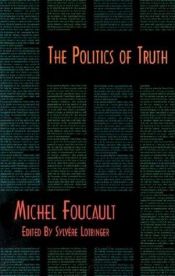book cover of The politics of truth by Michel Foucault