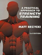 book cover of A Practical Approach to Strength Training by Matt Brzycki