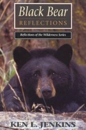 book cover of Black Bear Reflections by Ken L. Jenkins