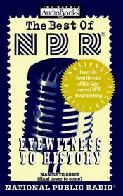 book cover of The Best of NPR: Eyewitness to History (Best of NPR) by National Public Radio