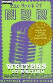 book cover of The Best of NPR: Writers on Writing by National Public Radio