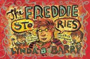 book cover of The Freddie Stories by Lynda Barry