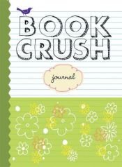 book cover of Book Crush Journal by Nancy Pearl