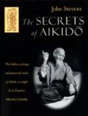 book cover of The Secrets of Aikidō by John Stevens