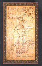 book cover of Love Is a Stranger by Jalal al-Din Rumi
