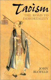 book cover of Taoism : the road to immortality by John Blofeld