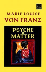 book cover of Psyche and Matter (C. G. Jung Foundation Books) by Marie-Louise von Franz