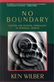 book cover of No Boundary: Eastern and Western Approaches to Personal Growth by Ken Wilber