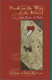 book cover of Drunk on the Wine of the Beloved : Poems of Hafiz by Hafiz