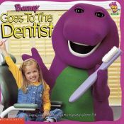 book cover of Barney Goes To The Dentist (Barney) by Publishing Lyrick