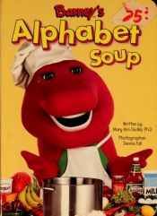 book cover of Alphabet Soup (Barney) by Publishing Lyrick