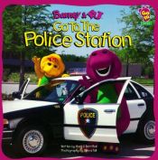 book cover of Barney & BJ Go to the Police Station (Go To... (Barney)) by Publishing Lyrick
