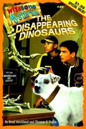 book cover of Wishbone Mysteries 1: Case of the Disappearing Dinosaurs by Brad Strickland