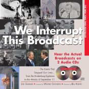 book cover of We Interrupt This Broadcast: Relive the Events That Stopped Our Lives...from the Hindenburg to the Death of Princess Dia by Joe Garner