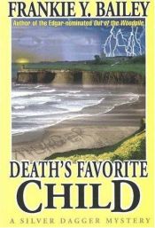 book cover of Death's Favorite Child (Silver Dagger Mysteries no.1) by Frankie Y. Bailey