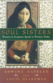 book cover of Soul Sisters; Women in Scripture Speak to Women Today by Edwina Gateley