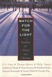 book cover of Watch For The Light: Readings For Advent And Christmas by Dietrich Bonhoeffer