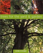 book cover of Trees for the Yard and Garden by John Cushnie