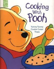book cover of Cooking With Pooh: Yummy Tummy Cookie Cutter Treats : Cookie Cutters (The New Adventures of Winnie the Pooh) by Mouse Works