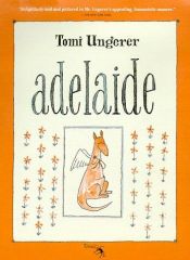 book cover of Adelaide, das fliegende Känguruh by Tomi Ungerer