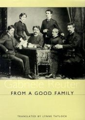 book cover of From a good family by Gabriele Reuter