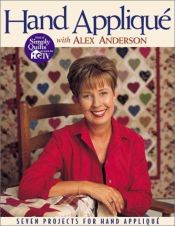 book cover of Hand Applique with Alex Anderson: Seven Projects for Hand Applique by Alex Anderson