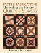 book cover of Facts and Fabrications: Unraveling the History of Quilts and Slavery by Barbara Brackman