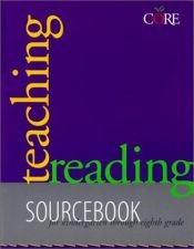 book cover of Teaching Reading Sourcebook: Sourcebook for Kindergarten Through Eight Grade (Core Literacy Training Series) (Core Literacy Training Series) by Bill Honig