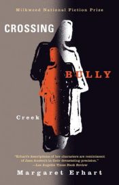 book cover of Crossing Bully Creek (Milkweed National Fiction Prize) by Margaret Erhart
