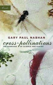 book cover of Cross-Pollinations: The Marriage of Science and Poetry (Credo) by Gary Paul Nabhan