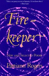 book cover of Firekeeper by Pattiann Rogers