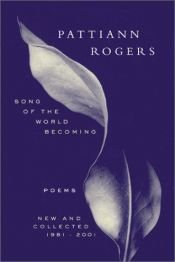 book cover of Song of the world becoming by Pattiann Rogers