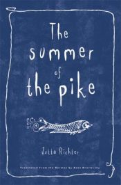 book cover of The Summer of the Pike by Jutta Richter