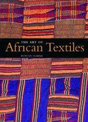 book cover of The Art of African Textiles by Duncan Clarke