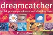 book cover of Dreamcatcher by Philip Clucas