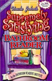 book cover of Uncle John Bathroom Reader # 14- Uncle John's Supremely Satisfying Bathroom Reader by Bathroom Readers' Institute