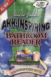 book cover of Uncle John's Bathroom Reader # 15- Uncle John's Ahh-Inspiring Bathroom Reader by Bathroom Readers' Institute