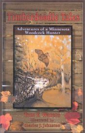 book cover of Timberdoodle Tales: Adventures of a Minnesota Woodcock Hunter by Tom F. Waters