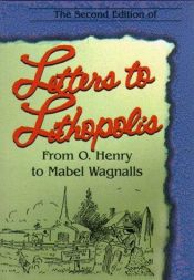 book cover of Letters to Lithopolis from O. Henry to Mabel Wagnalls. by O. Henry