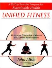 book cover of Unified Fitness: A 35-Day Exercise Program for Sustainable Health by John Alton