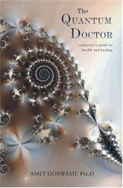 book cover of Médico Quântico, O by Amit Goswami