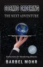 book cover of Cosmic Ordering: The Next Adventure by Bärbel Mohr