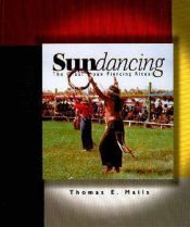 book cover of Sundancing: The Great Sioux Piercing Ceremony by Thomas E. Mails