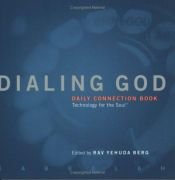 book cover of Dialing God: Daily Connection Book by Yehuda Berg