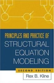 book cover of Principles and Practice of Structural Equation Modeling by Rex B. Kline