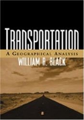 book cover of Transportation: A Geographical Analysis by PhD William R. Black Phd