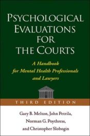 book cover of Psychological Evaluations for the Courts, Third Edition: A Handbook for Mental Health Professionals and Lawyers by Gary B. Melton