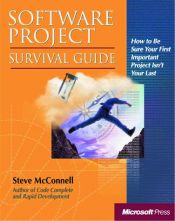 book cover of Software project survival guide : [how to be sure your first important project isn't your last] by Steve McConnell