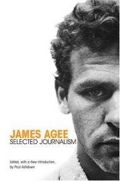 book cover of James Agee, selected journalism by James Agee