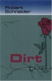 book cover of Dirt (Studies in Austrian Literature, Culture, and Thought. Translation Series) by Robert Schneider